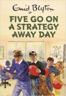 Five go on a strategy away day - book cover